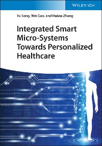 Cover Integrated Smart Micro-Systems Towards Personalized Healthcare
