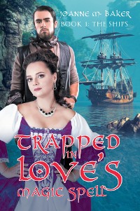 Cover Trapped In Love's Magic Spell: Book 1
