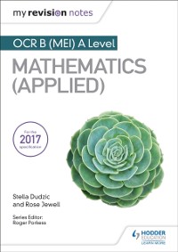 Cover My Revision Notes: OCR B (MEI) A Level Mathematics (Applied)