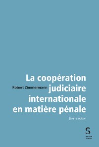 Cover La coopération judiciaire internationale en matière pénale