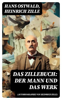 Cover Das Zillebuch: Der Mann und das Werk (Autobiographie von Heinrich Zille)