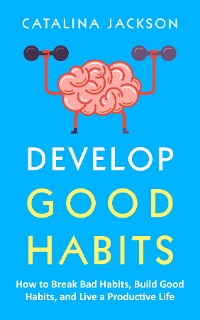 Cover Develop Good Habits