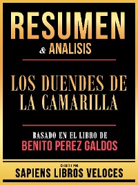 Cover Resumen & Analisis - Los Duendes De La Camarilla - Basado En El Libro De Benito Perez Galdos