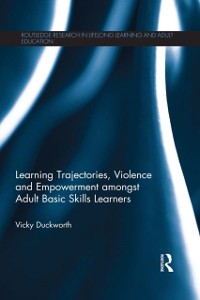Cover Learning Trajectories, Violence and Empowerment amongst Adult Basic Skills Learners