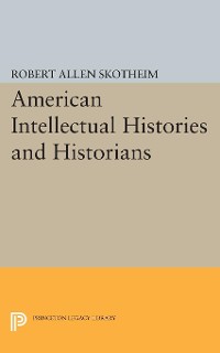 Cover American Intellectual Histories and Historians