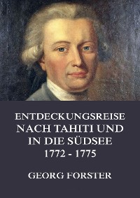 Cover Entdeckungsreise nach Tahiti und in die Südsee 1772 - 1775