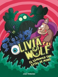 Cover Olivia Wolf. El sándwich con extra de moho
