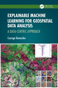 Cover Explainable Machine Learning for Geospatial Data Analysis