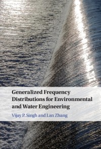 Cover Generalized Frequency Distributions for Environmental and Water Engineering
