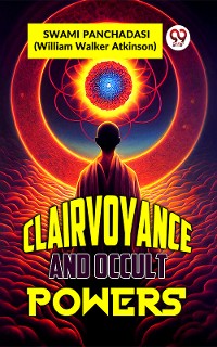 Cover CLAIRVOYANCE AND OCCULT POWERS