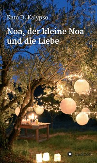 Cover Noa, der kleine Noa und die Liebe