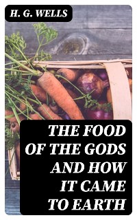 Cover The Food of the Gods and How It Came to Earth