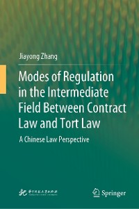 Cover Modes of Regulation in the Intermediate Field  Between Contract Law and Tort Law