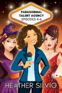 Cover Paranormal Talent Agency Episodes 4-6