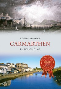 Cover Carmarthen Through Time