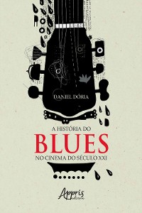 Cover A História do Blues no Cinema do Século XXI
