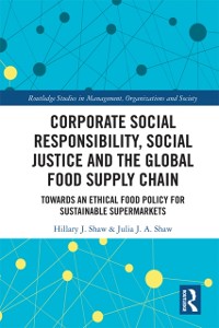 Cover Corporate Social Responsibility, Social Justice and the Global Food Supply Chain