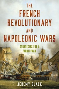 Cover French Revolutionary and Napoleonic Wars