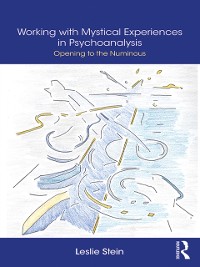 Cover Working with Mystical Experiences in Psychoanalysis