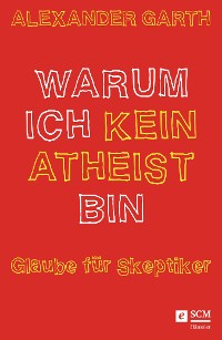 Cover Warum ich kein Atheist bin