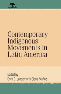 Cover Contemporary Indigenous Movements in Latin America