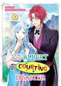 Cover Young Lady Albert Is Courting Disaster: Volume 7