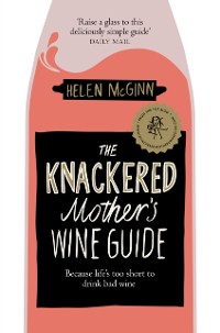 Cover Knackered Mother's Wine Guide
