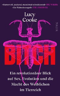 Cover Bitch – Ein revolutionärer Blick auf Sex, Evolution und die Macht des Weiblichen im Tierreich
