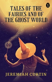 Cover Tales of the Fairies and of the Ghost World