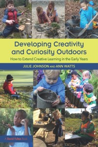 Cover Developing Creativity and Curiosity Outdoors