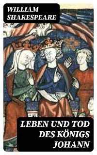Cover Leben und Tod des Königs Johann
