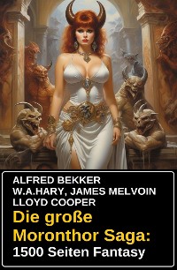 Cover Die große Moronthor Saga: 1500 Seiten Fantasy