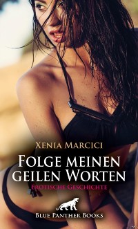 Cover Folge meinen geilen Worten | Erotische Geschichte