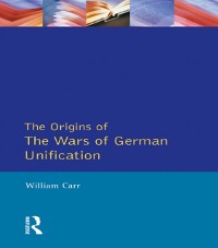 Cover The Origins of the Wars of German Unification