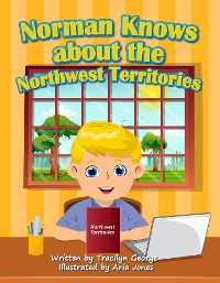 Cover Norman Knows About the Northwest Territories