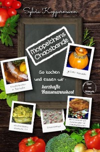 Cover Moppelchens Chaosbande - So kochen und essen wir: herzhafte Hausmannskost