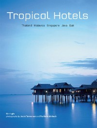 Cover Tropical Hotels: Thailand Malaysia Singapore Java Bali