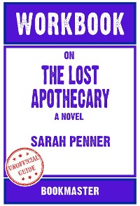 Cover Workbook on The Lost Apothecary: A Novel by Sarah Penner | Discussions Made Easy