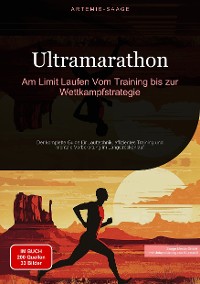 Cover Ultramarathon: Am Limit Laufen - Vom Training bis zur Wettkampfstrategie