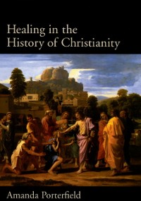 Cover Healing in the History of Christianity