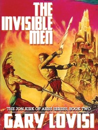 Cover Invisible Men: The Jon Kirk of Ares Chronicles, Book 2