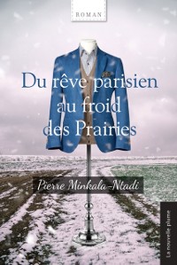 Cover Du rêve parisien au froid des Prairies