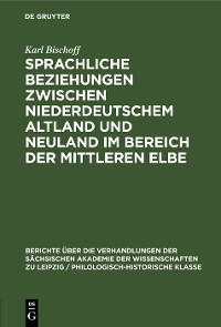 Cover Sprachliche Beziehungen zwischen Niederdeutschem Altland und Neuland im Bereich der Mittleren Elbe