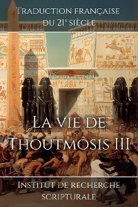 Cover La vie de Thoutmôsis III