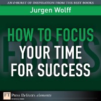 Cover How to Focus Your Time for Success