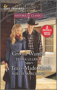 Cover Groom Wanted and A Texas-Made Match