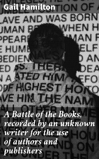 Cover A Battle of the Books, recorded by an unknown writer for the use of authors and publishers