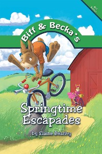 Cover Biff and Becka’S Springtime Escapades