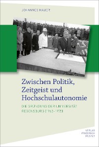 Cover Zwischen Politik, Zeitgeist und Hochschulautonomie