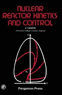 Cover Nuclear Reactor Kinetics and Control